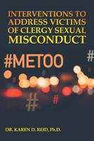 Interventions to Address Victims of Clergy Sexual Misconduct 1728300495 Book Cover