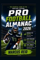 Pro Football Almanac 2026: The essential guide to 2026 NFL season B0HB6GJYGF Book Cover