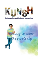 Growing up under the Purple Sky: Echoes of my childhood memories B0HGBL7R1S Book Cover
