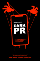 Dark PR: How Corporate Disinformation Harms Our Health and the Environment 1990263488 Book Cover