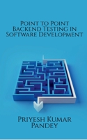 Point to Point Backend Testing in Software Development B0BDMTMCWG Book Cover