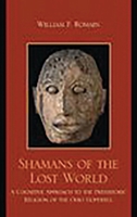 Shamans of the Lost World: A Cognitive Approach to the Prehistoric Religion of the Ohio Hopewell 0759119066 Book Cover