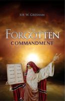 The Forgotten Commandment 0971209782 Book Cover