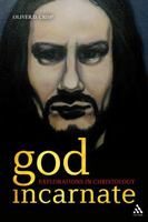 God Incarnate: Explorations in Christology 0567033481 Book Cover