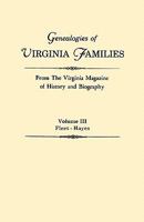 Genealogies of Virginia Families from the Virginia Magazine of History and Biography. in Five Volumes. Volume III: Fleet - Hayes 080630913X Book Cover