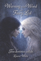 Whispers of the Wood Duology: Warning of the Wood and Fairy Led B0GXRM6DJQ Book Cover