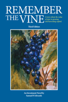 Remember the Vine: Third Edition 193817089X Book Cover