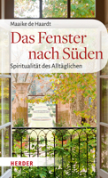 Das Fenster Nach Suden: Spiritualitat Des Alltaglichen 3451386984 Book Cover