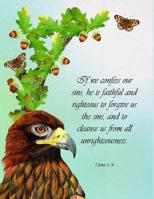 If we confess our sins he is faithful and righteous to forgive us the sins and to cleanse us from all unrighteousness. 1 John 1: 9 1731043813 Book Cover