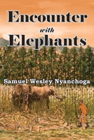 Encounter with Elephants 9914760104 Book Cover