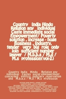 Country India Hindu Religion any individual Caste immediate social Empowerment/ Poverty solution, increase - huge Business, Industry, tender very big role only join sufficient number lawyer / M.b.b.s 149733456X Book Cover