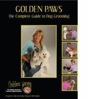 Golden Paw's Complete Guide to Dog Grooming 0984149309 Book Cover