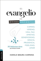 El Evangelio En Pocas Palabras: Meditaciones Diarias Para Refrescar El Camino 8417131485 Book Cover
