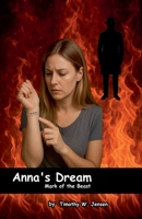 Anna's Dream - Mark of the Beast B0FPQ45R1R Book Cover
