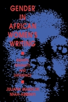 Gender in African Women's Writing: Identity, Sexuality and Difference 0253207002 Book Cover