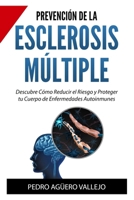 Prevención de la Esclerosis Múltiple: Descubre Cómo Reducir el Riesgo y Proteger tu Cuerpo de Enfermedades Autoinmunes Esclerosis Múltiple en las Mujeres (Spanish Edition) B0DXC5RV9Q Book Cover
