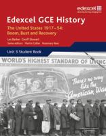 Edexcel Gce History - A2: The United States, 1917-54: Boom Bust and Recovery: Unit 3 Option C2 1846905087 Book Cover