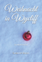 Weihnacht in Wycliff: Ein Wycliff Roman (Wycliff Romane) B08TN576NT Book Cover
