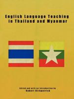 English Language Teaching in Thailand and Myanmar 9749439759 Book Cover