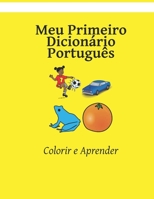 Meu Primeiro Dicionário Português: Colorir e Aprender B0BW2BSWM8 Book Cover