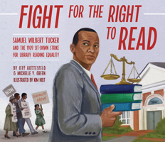 Fight for the Right to Read: Samuel Wilbert Tucker and the 1939 Sit-Down Strike for Library Reading Equality 1954354339 Book Cover