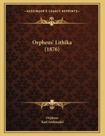 Orpheus' Lithika (1876) 1166008630 Book Cover