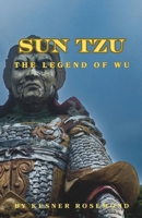 Sun Tzu: The Legend of Wu B0GZKDFKKX Book Cover