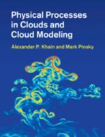 Physical Processes in Clouds and Cloud Modeling 0521767431 Book Cover