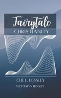 Fairytale Christianity B0BKXMRPZK Book Cover