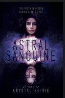 Astral Sanguine 173691992X Book Cover