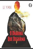 O DHARMA QUE DESARMA (Ensinamentos do Mestre) 1790335051 Book Cover