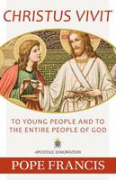 Christ Lives: Christus Vivit: Post-Synodal Apostolic Exhortation on Young People 1681924919 Book Cover