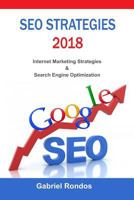 SEO Strategies 2018: Internet Marketing Strategies & Search Engine Optimization 1985718464 Book Cover