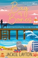 Bag of Bones Book Three of Low Country Dog Walker Mystery series B0GTMV72FR Book Cover