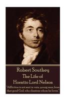 The Life of Horatio, Lord Nelson 1566191262 Book Cover