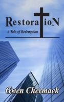 Restoration - A Tale of Redemption 1481200690 Book Cover