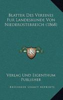 Blatter Des Vereines Fur Landeskunde Von Niederosterreich (1868) 1167565355 Book Cover