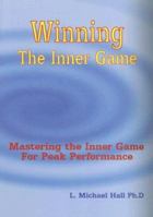 Winning the Inner Game: Mastering the Inner Game for Peak Performance 1890001317 Book Cover