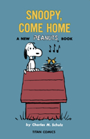 Snoopy Come Home: A Peanuts Book