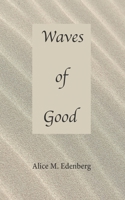 Waves of Good 1695691202 Book Cover