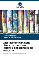 Lateinamerikanische Literaturtheorien: leituras decoloniais de Foucault (German Edition) 6206491951 Book Cover