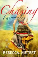 Chasing Fairytales 1495189538 Book Cover