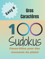 100 Sudokus: Casse-Têtes pour des moments de plaisir (Easy) (French Edition) B083XX3PFX Book Cover