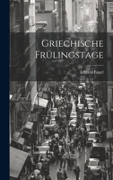 Griechische Frülingstage 1022077457 Book Cover