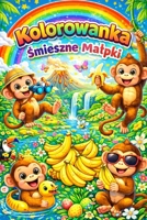Kolorowanka smieszne malpki (Polish Edition) B0GJT89Z5D Book Cover
