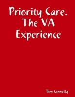 Priority Care. The VA Experience 1312240148 Book Cover