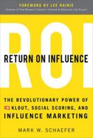 Return On Influence: The Revolutionary Power of Klout, Social Scoring, and Influence Marketing 0071791094 Book Cover