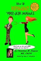How to Depolarize Your Jerk Magnet 1499526067 Book Cover