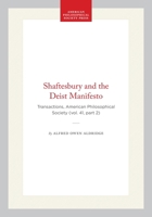 Shaftesbury and the Deist Manifesto: Transactions, American Philosophical Society (vol. 41, part 2) 1422376389 Book Cover