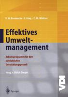 Effektives Umweltmanagement: Arbeitsprogramm Fur Den Betrieblichen Entwicklungsprozess 3642477712 Book Cover